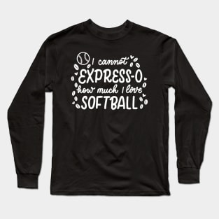 Espresso and Softball Long Sleeve T-Shirt